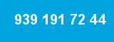 939 191 72 44